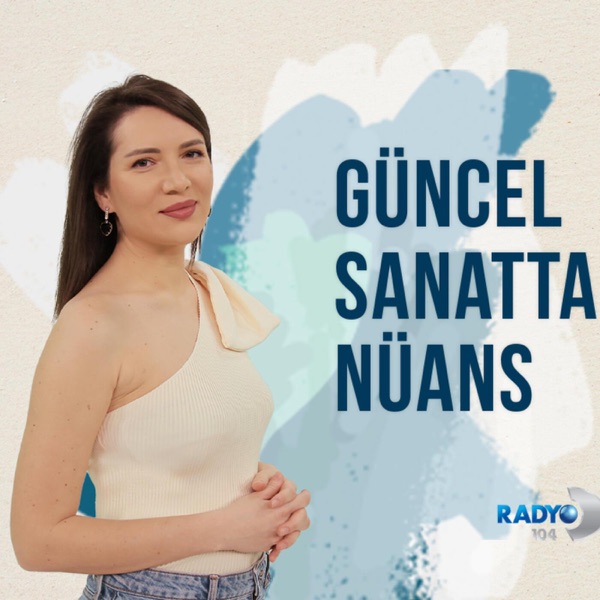 Radyo D Güncel Sanatta Nüans