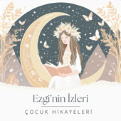 Ezgi'nin İzleri - Çocuk Hikâyeleri