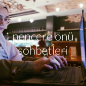 pencere önü sohbetleri